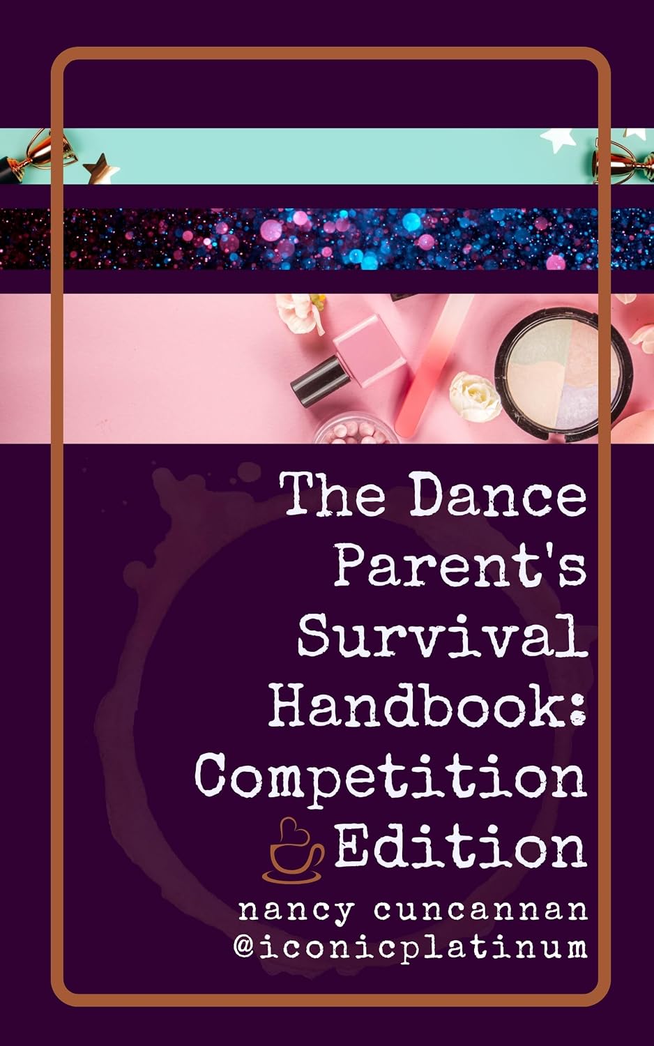 ler totalmente The Dance Parent's Survival Handbook: Competition Edition (English Edition)