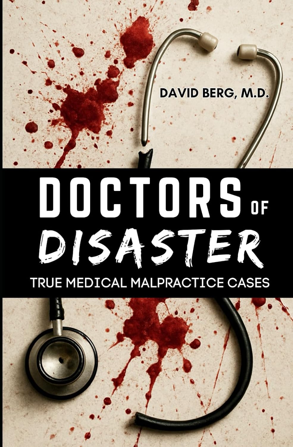 Doctors of Disaster: True Medical Malpractice Cases: 1 baixar livro de graça