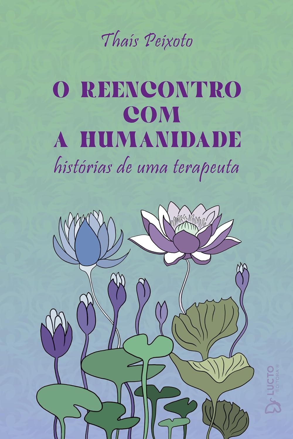 O reencontro com a humanidade: Histórias de uma terapeuta baixar o livro de graça