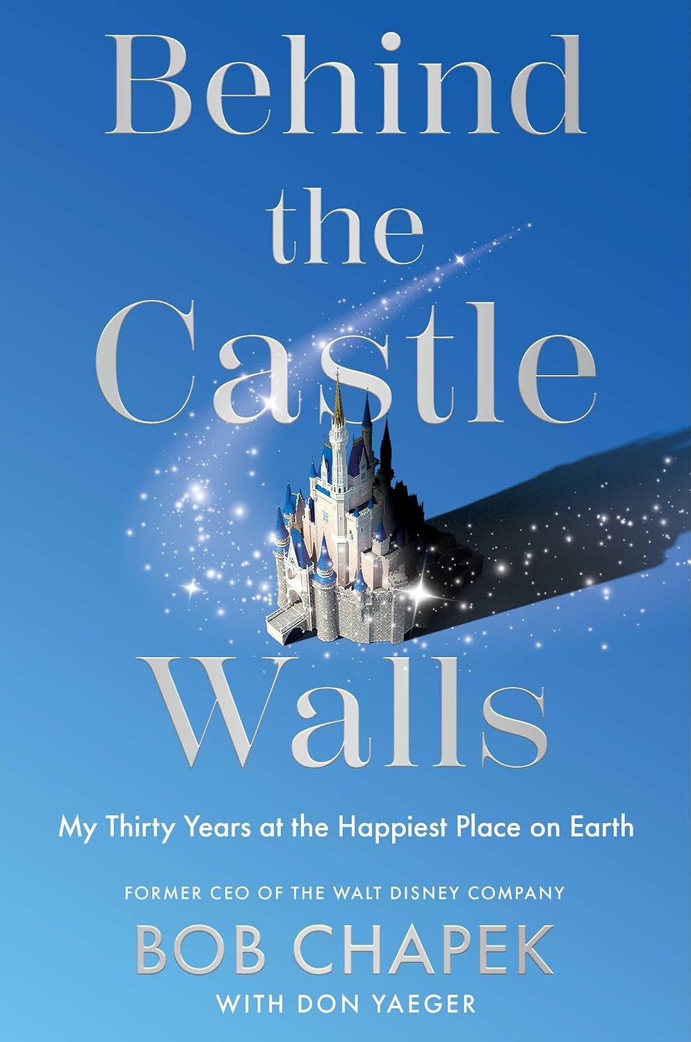 Behind the Castle Walls: My Thirty Years at the Happiest Place on Earth (English Edition)