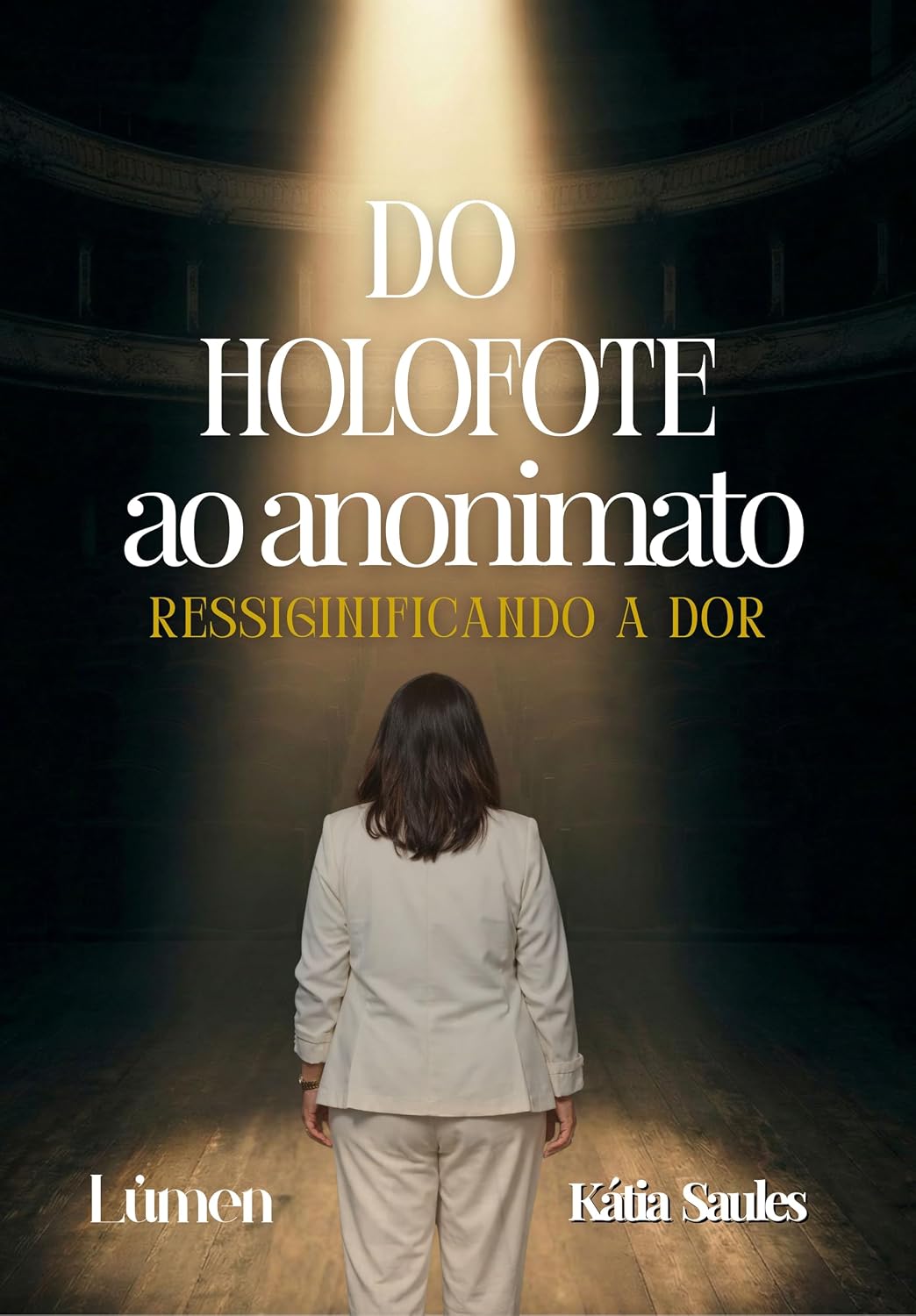 Do holofote ao anonimato: Ressignificando a dor