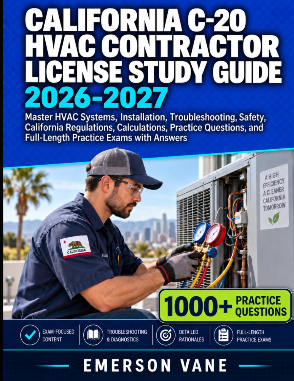 CALIFORNIA C-20 HVAC CONTRACTOR LICENSE STUDY GUIDE 2026-2027: Master HVAC Systems, Installation, Troubleshooting, Safety, California Regulations,... and Full-Length Practice Exams with Answers baixar livro de graça