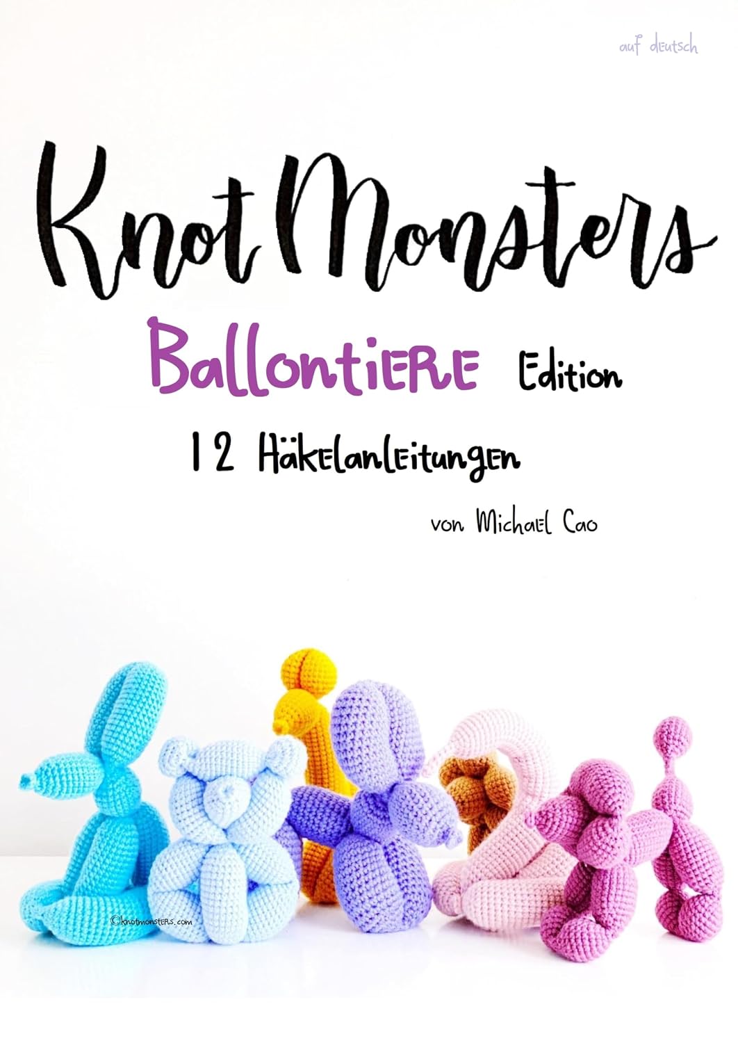 Knotmonsters: Ballontier Edition: 12 amigurumi Häkelanleitungen (auf Deutsch) (German Edition) baixar livro de graça