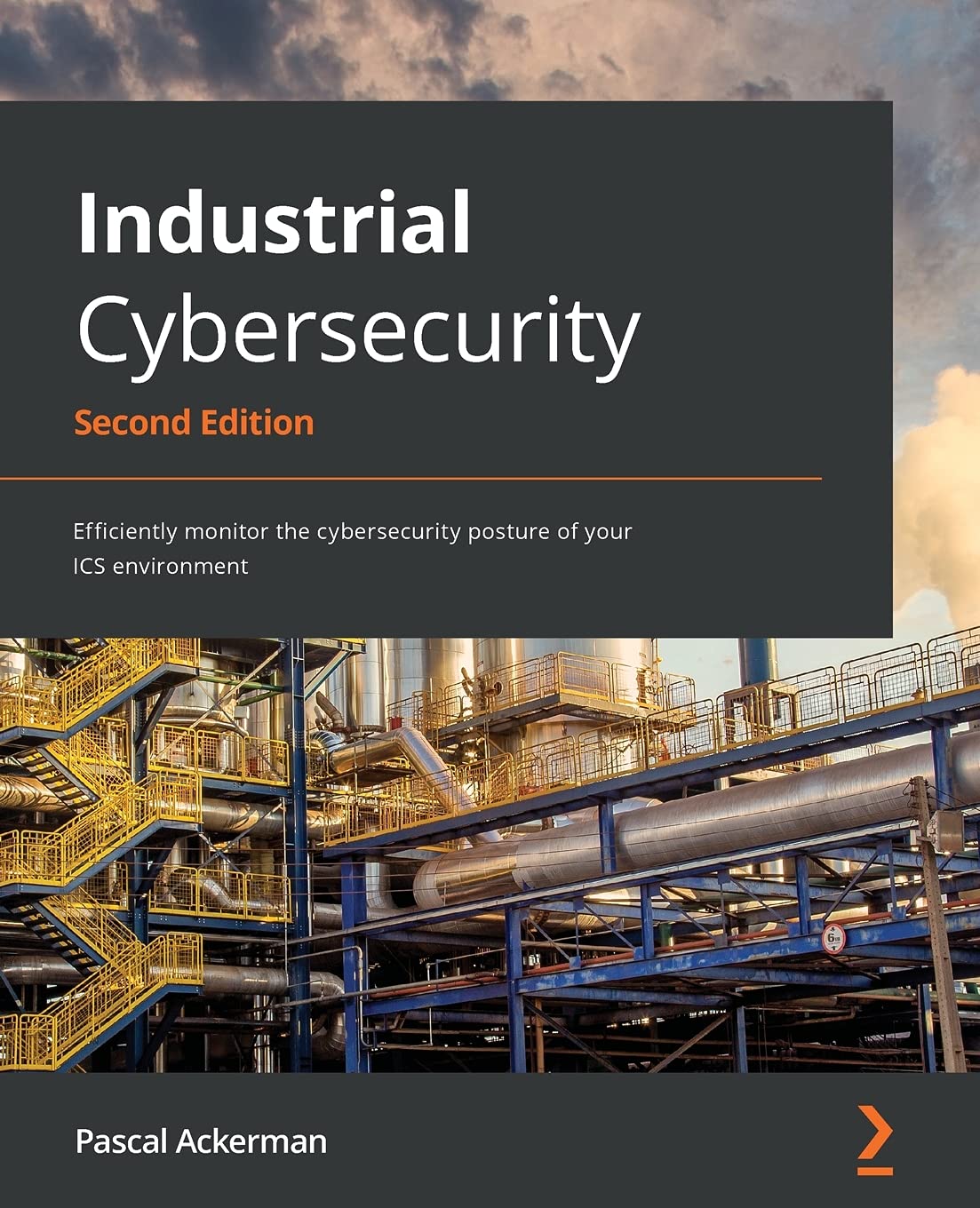 Industrial Cybersecurity - Second Edition: Efficiently monitor the cybersecurity posture of your ICS environment baixar livro de graça