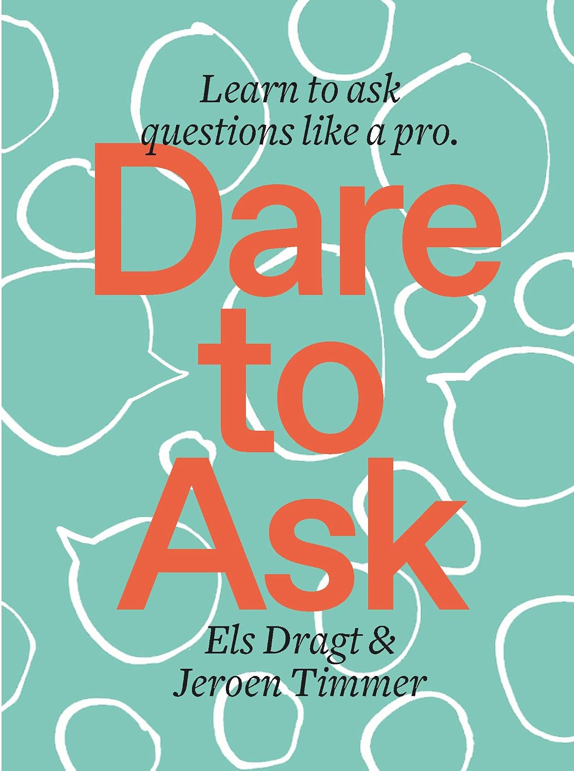 Dare to Ask: Learn to Ask Questions Like a Pro baixar o livro de graça