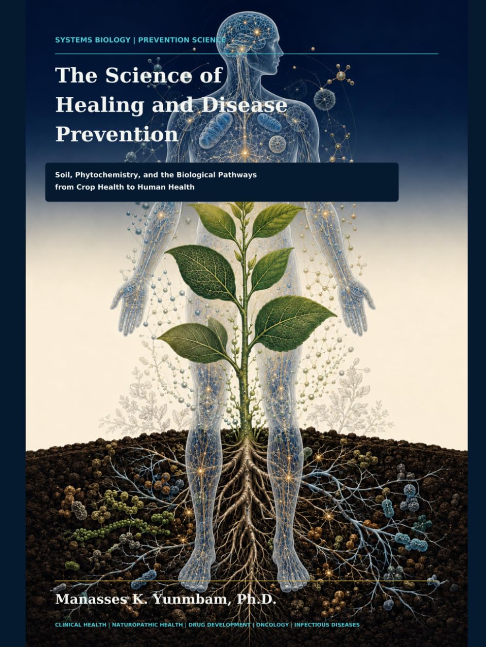 capítulo por capítulo baixar The Science of Healing and Disease Prevention: Soil, Phytochemistry, and the Biological Pathways from Crop Health to Human Health