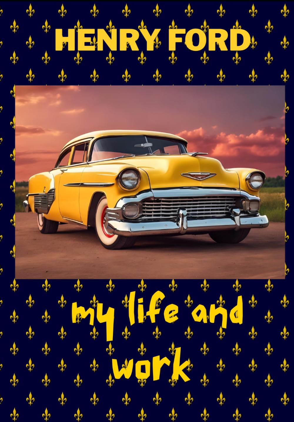 ler totalmente My Life and Work Autobiography of Henry Ford