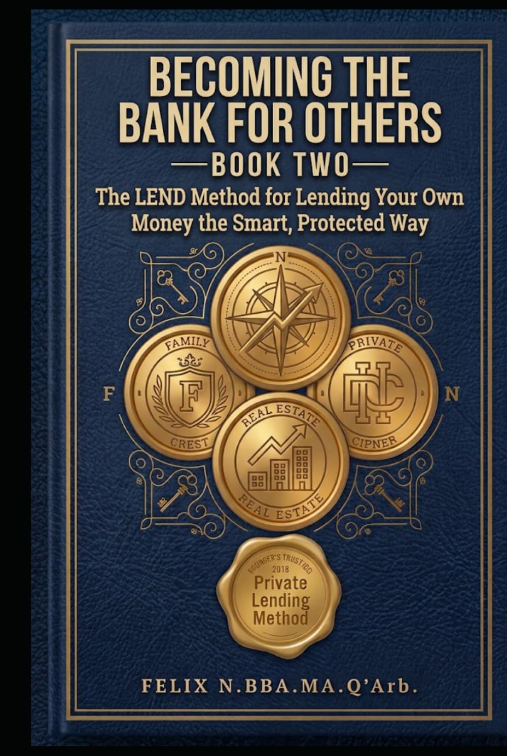 BECOMING THE BANK FOR OTHER PEOPLE'S DEALS: The LEND Method for Lending Your Own Money the Smart, Protected Way (A Ten-Book Application Series Expanding Beginner's Guide to Infinite Banking) baixar livro de graça