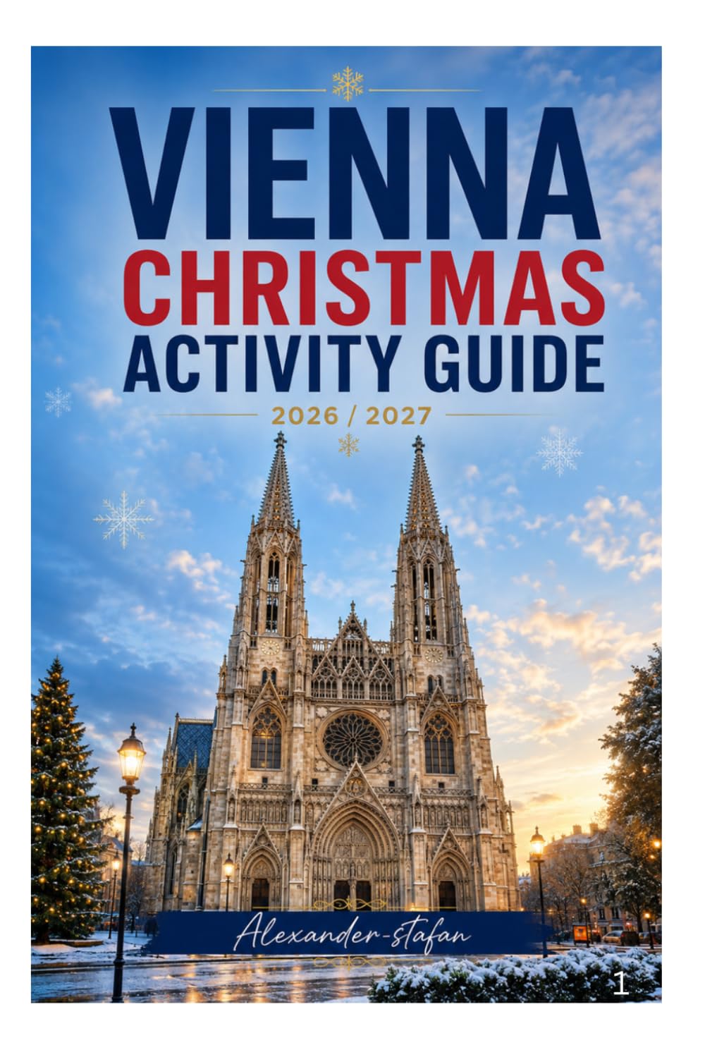 VIENNA CHRISTMAS ACTIVITY GUIDE 2026/2027: The essential guide to christmas markets, winter experiences, festive events, ice skating, lights, food and magical things to do in vienna baixar livro de graça