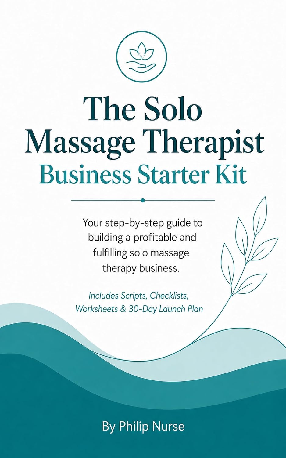 ler totalmente The Solo Massage Therapist Business Starter Kit: How to Set Up Properly, Get Booked, and Build a Profitable Independent Practice — Includes Scripts, Checklists,... and a 30-Day Launch Plan (English Edition)