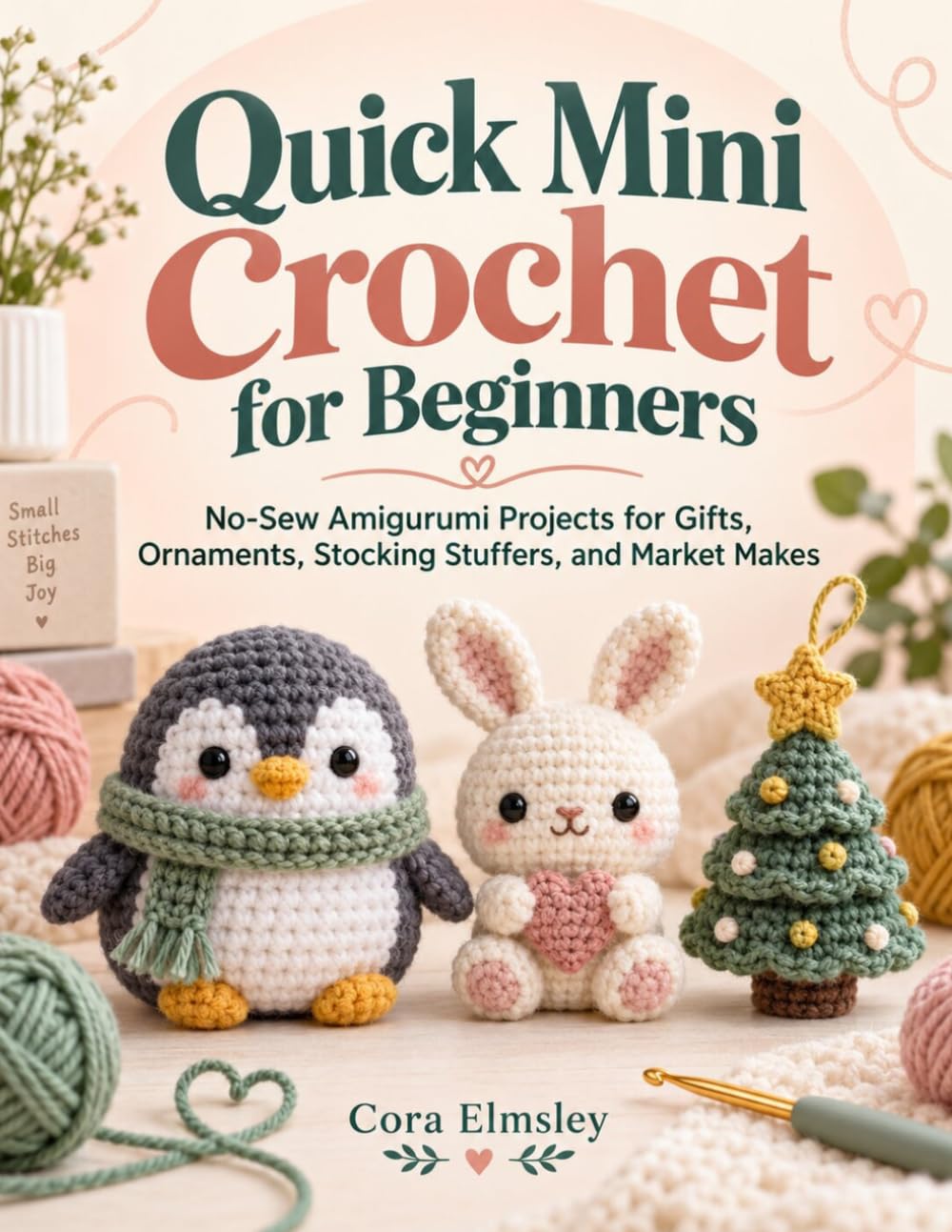 Quick Mini Crochet for Beginners: No-Sew Amigurumi Projects for Gifts, Ornaments, Stocking Stuffers, and Market Makes baixar o livro de graça