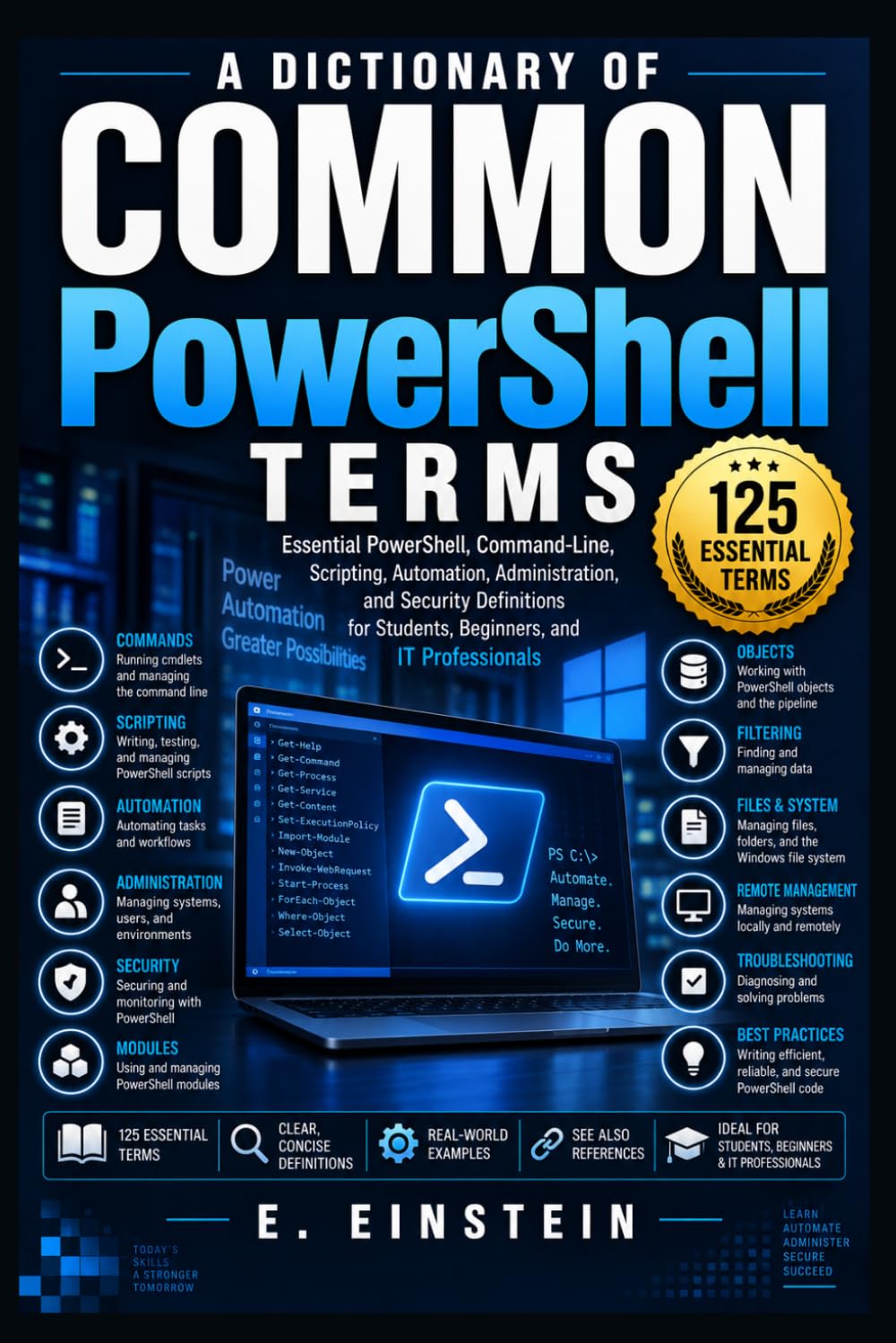 capítulo por capítulo baixar A Dictionary of Common PowerShell Terms: Essential PowerShell, Command-Line, Scripting, Automation, Administration, and Security Definitions for Students, Beginners, and IT Professionals: 21
