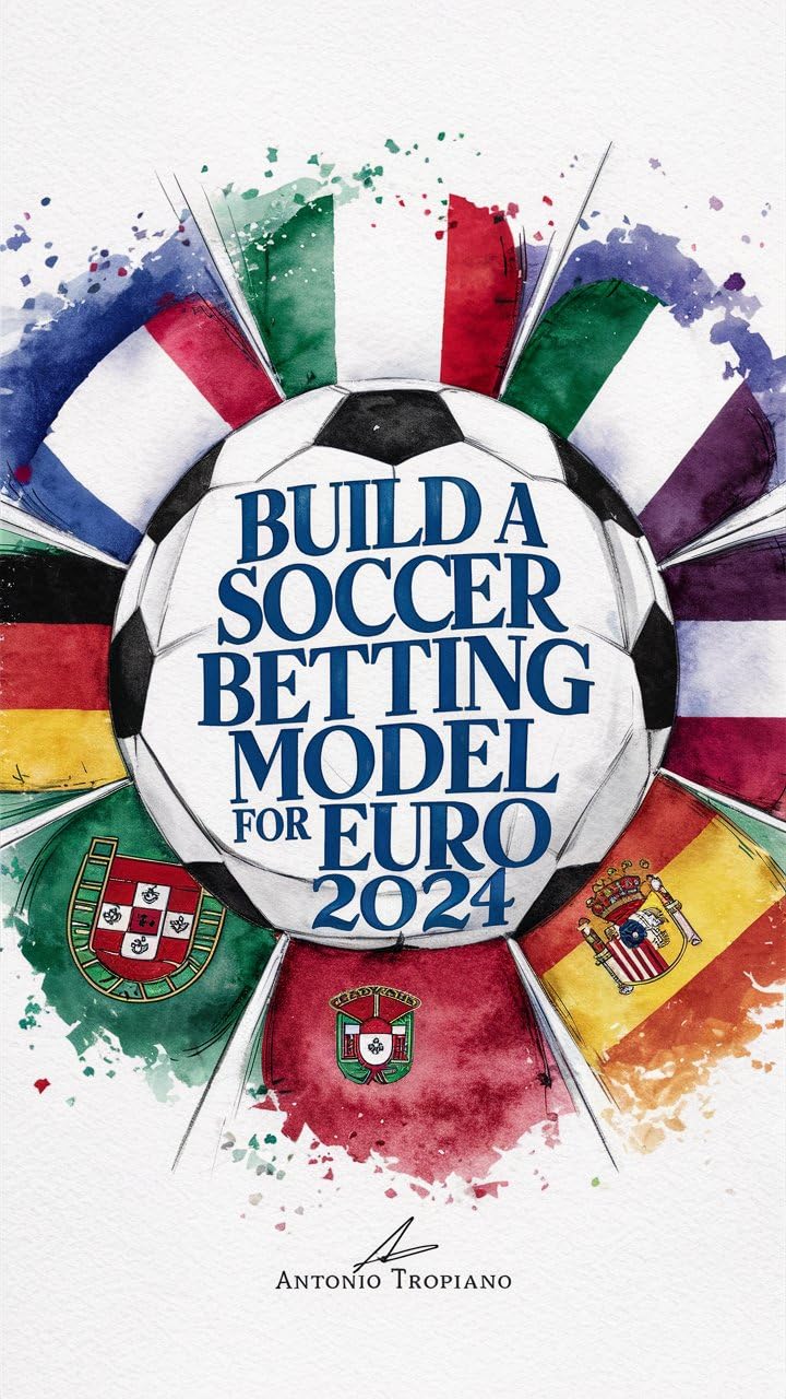 Build a soccer betting model for Euro 2024 (Soccer Betting Models Book 3) (English Edition) baixar livro de graça