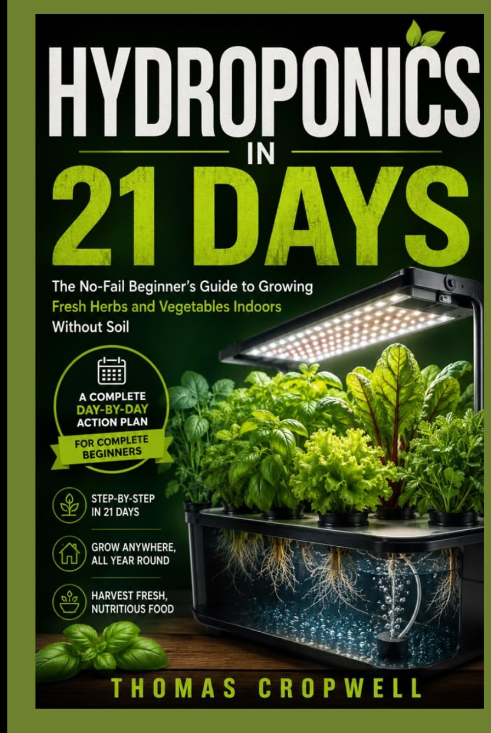 capítulo por capítulo baixar Hydroponics In 21 Days: The No-Fail Beginner's Guide to Growing Fresh Herbs and Vegetables Indoors Without Soil