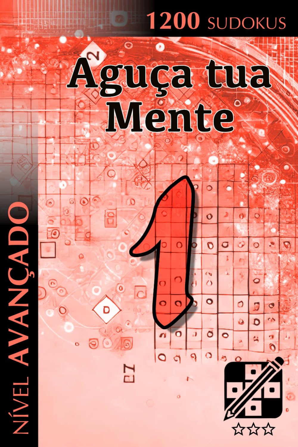 Aguça tua Mente 1: Nível Avançado (1200 Sudokus) (Portuguese Edition) baixar o livro de graça