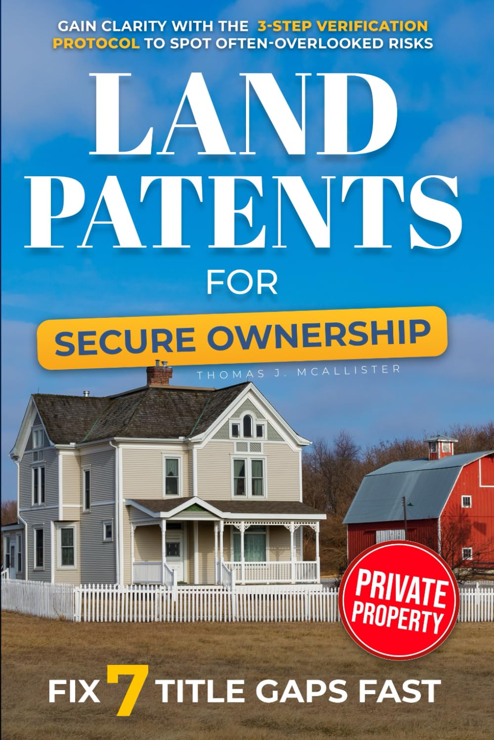 Land Patents for Secure Ownership: Gain Clarity with the 3-Step Verification Protocol to Spot Often-Overlooked Risks, Fix 7 Title Gaps Fast, and Confidently Protect the Land Your Family Relies On baixar livro de graça