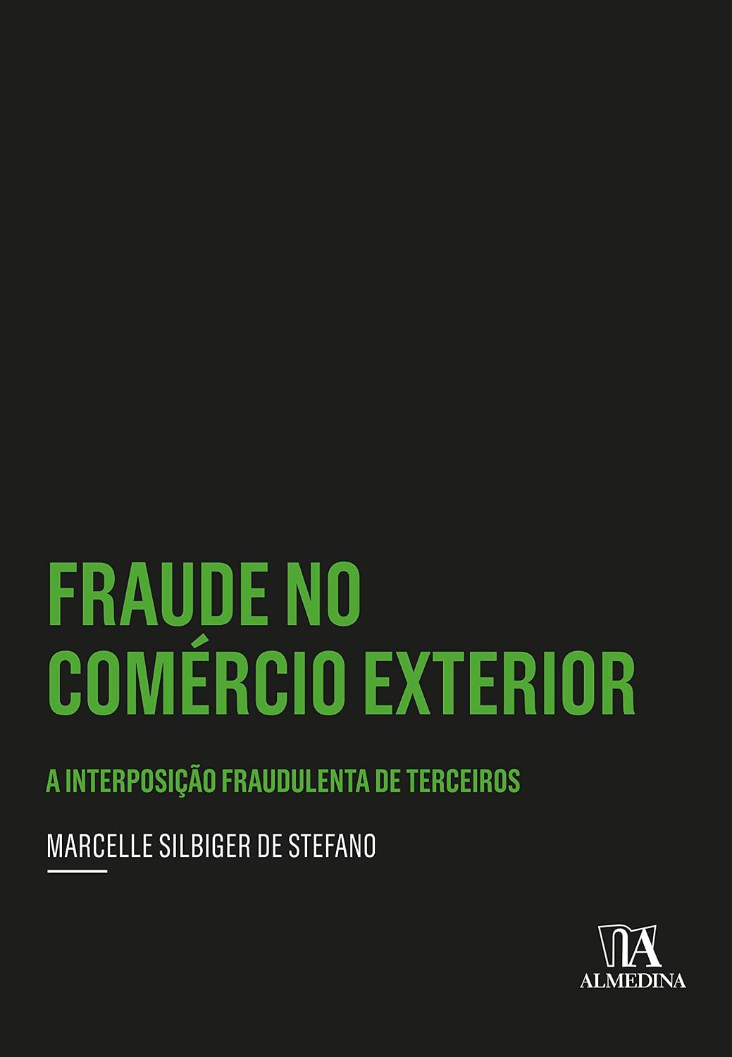 Fraude no comércio exterior: a interposição fraudulenta de terceiros baixar o livro de graça
