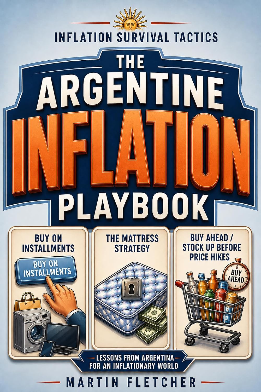 ler totalmente The Argentine Inflation Playbook: Proven Ways to Protect Your Money When Prices Keep Rising (English Edition)