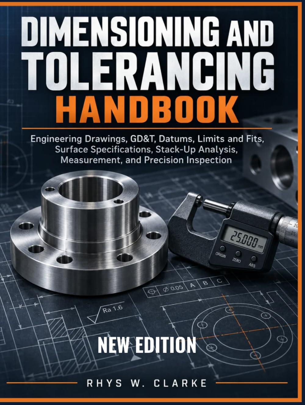 DIMENSIONING AND TOLERANCING HANDBOOK: Engineering Drawings, GD&T, Datums, Limits and Fits, Surface Specifications, Stack-Up Analysis, Measurement, and Precision Inspection baixar livro de graça
