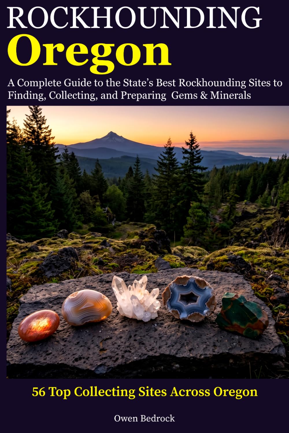 ler totalmente Rockhounding Oregon: A Complete Guide to the State's Best Rockhounding Sites to Finding, Collecting and Preparing Gems & Minerals