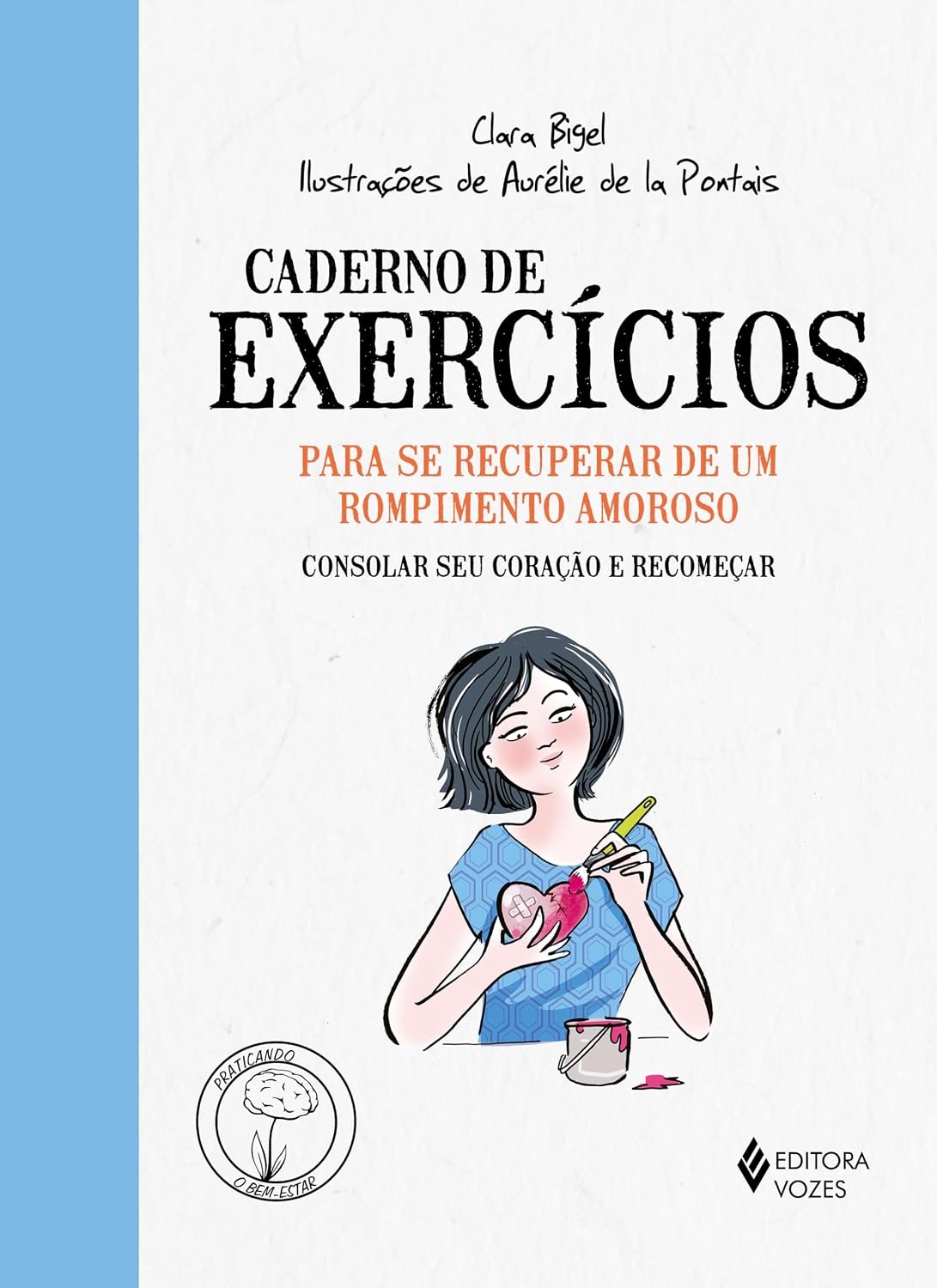 Caderno de exercícios para se recuperar de um rompimento amoroso: Consolar seu coração e recomeçar baixar o livro de graça