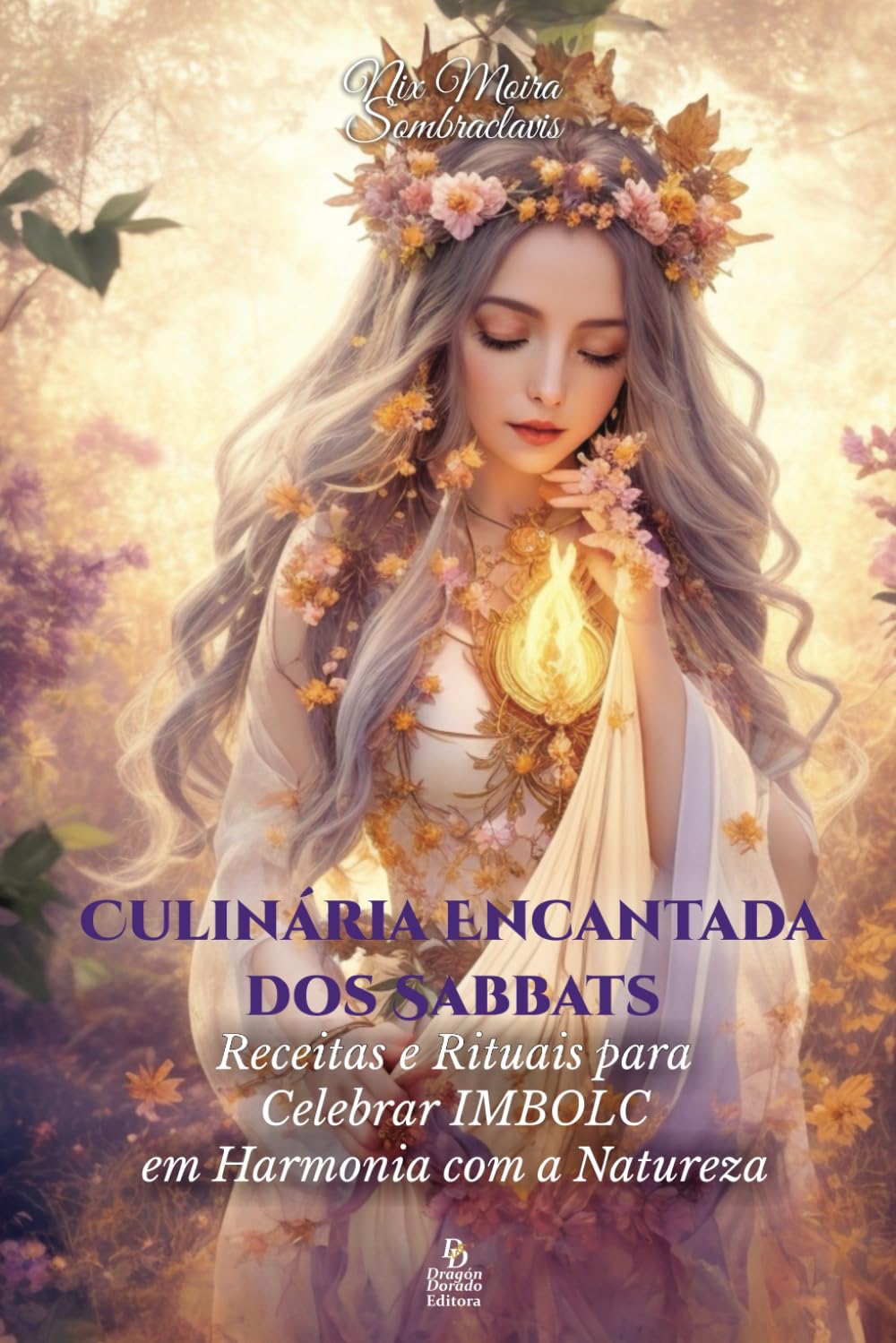 Culinária Encantada dos Sabbats: Receitas e Rituais para Celebrar IMBOLC em Harmonia com a Natureza (Culinária Encantada dos Sabbats: Receitas e... Harmonia com a Natureza) (Portuguese Edition) baixar livro de graça
