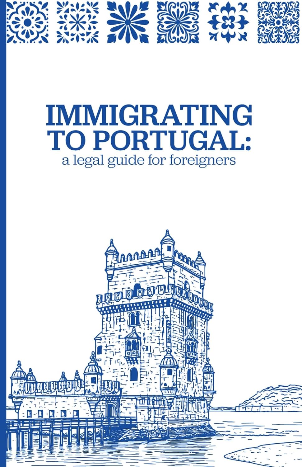 Immigrating to Portugal: A Legal Guide for Foreigners baixar o livro de graça
