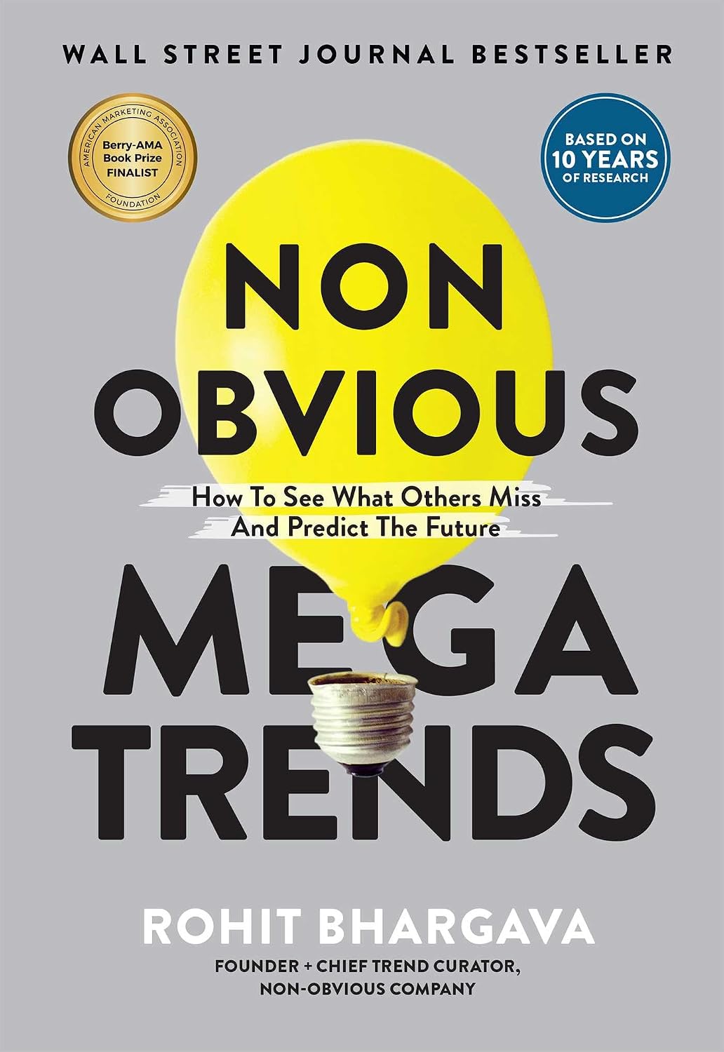 ler totalmente Non Obvious Megatrends: How to See What Others Miss and Predict the Future: 10