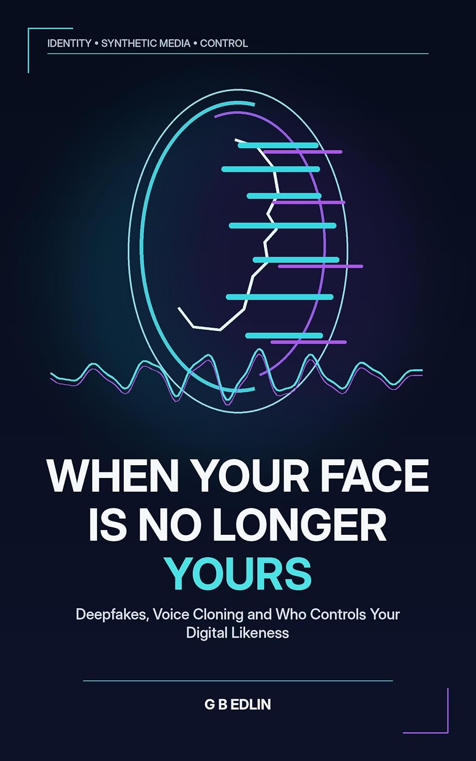 When Your Face Is No Longer Yours: Deepfakes, Voice Cloning and Who Controls Your Digital Likeness (English Edition) baixar livro de graça