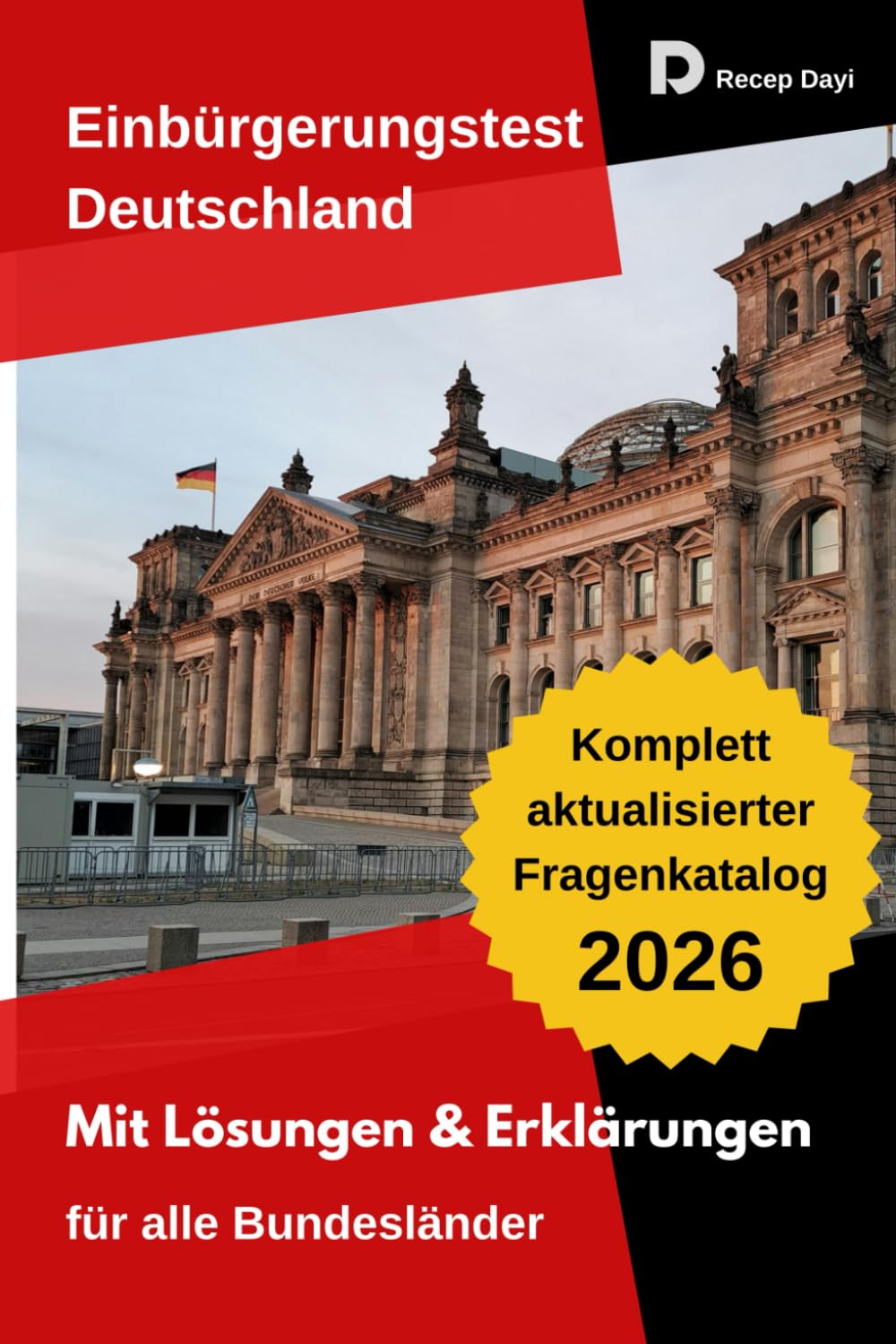 Einbürgerungstest Deutschland: Komplett aktualisierter Fragenkatalog für alle Bundesländer. Mit leicht verständlichen Hintergrundinfos und Lösungen zum Selbsttest (German Edition) baixar livro de graça