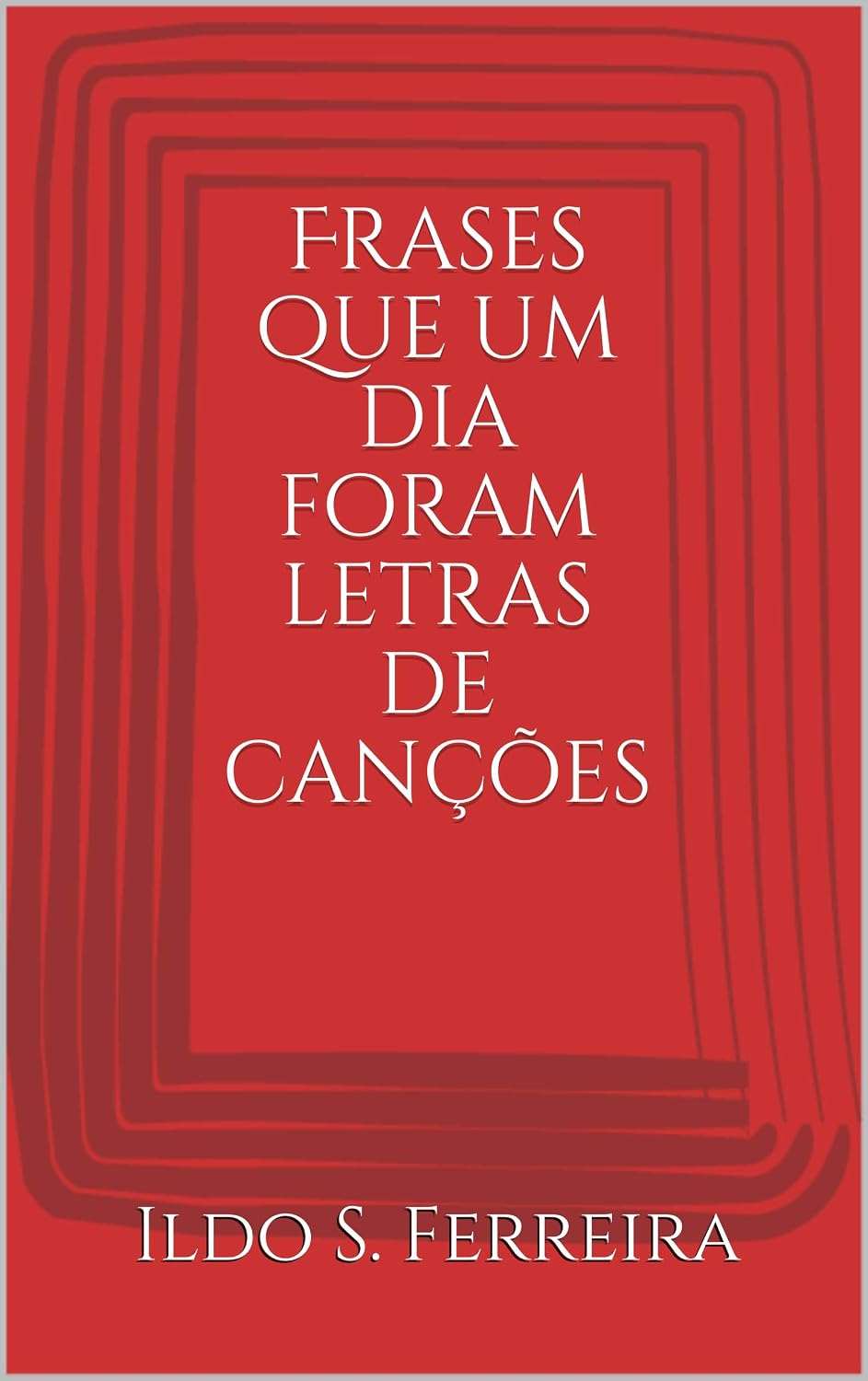 Frases que um dia foram letras de canções baixar o livro de graça