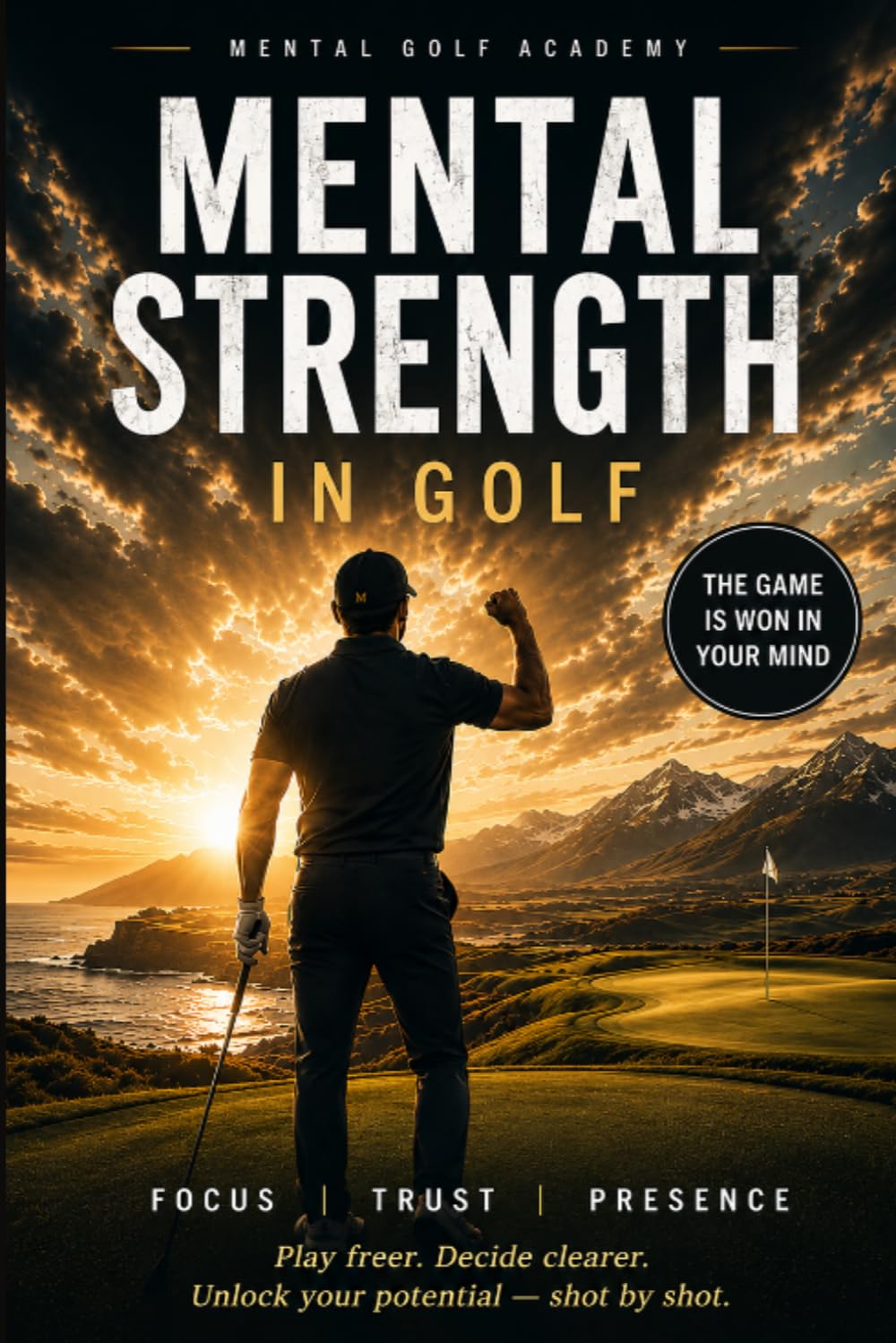 ler totalmente Mental Strength in Golf: The Complete Practical Guide to Focus, Trust, and Presence on the Course