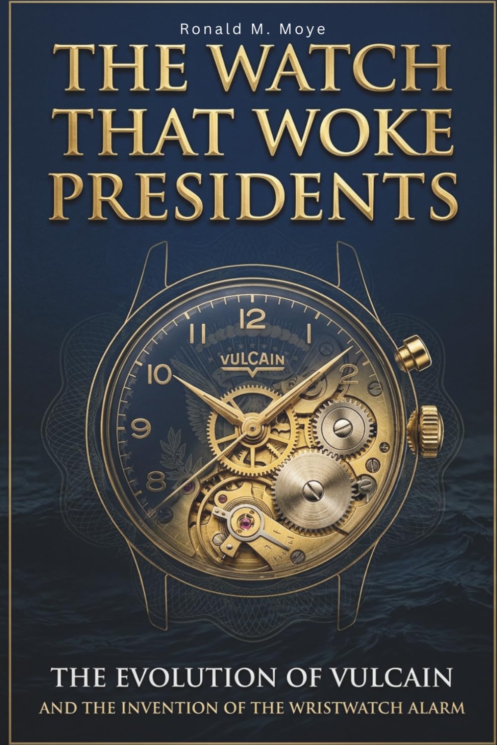 ler totalmente The Watch That Woke Presidents: The Evolution of Vulcain and the Invention of the Wristwatch Alarm