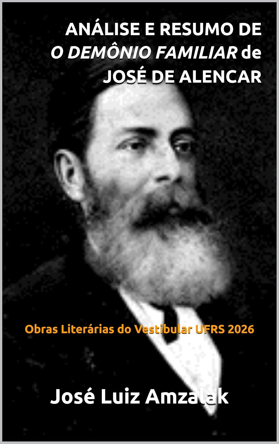 ANÁLISE E RESUMO DE O DEMÔNIO FAMILIAR de JOSÉ DE ALENCAR: Obras Literárias do Vestibular UFRS 2026 (LEITURA OBRIGATÓRIA UFRGS Livro 4) baixar livro de graça