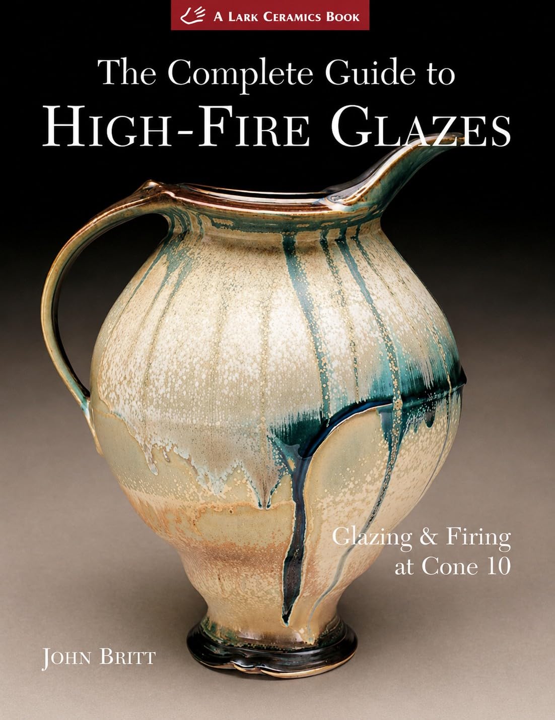 ler totalmente The Complete Guide to High-Fire Glazes: Glazing & Firing at Cone 10 (A Lark Ceramics Book) (English Edition)