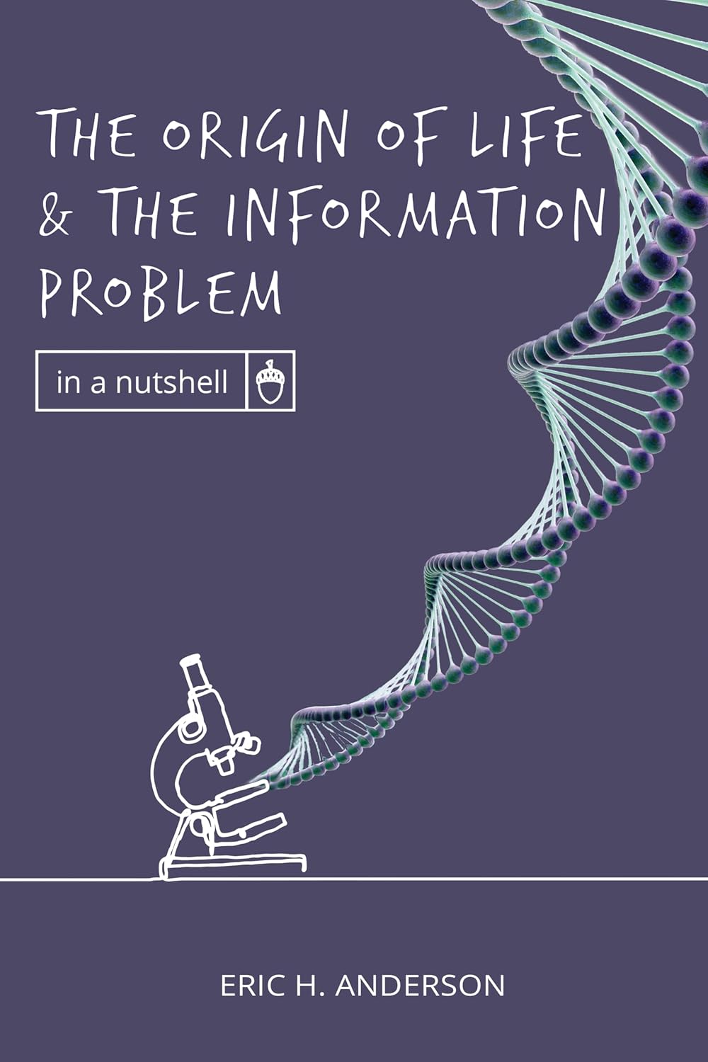The Origin of Life and the Information Problem (In a Nutshell) (English Edition) baixar o livro de graça