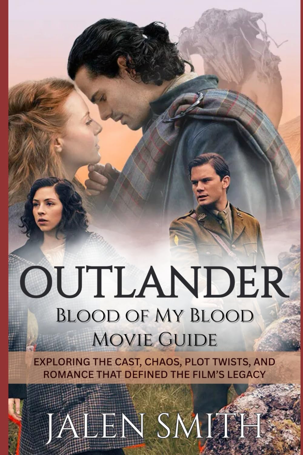 OUTLANDER: Blood of My Blood Movie Guide: Exploring the Cast, Chaos, Plot Twists, and Romance That Defined the Film’s Legacy baixar livro de graça