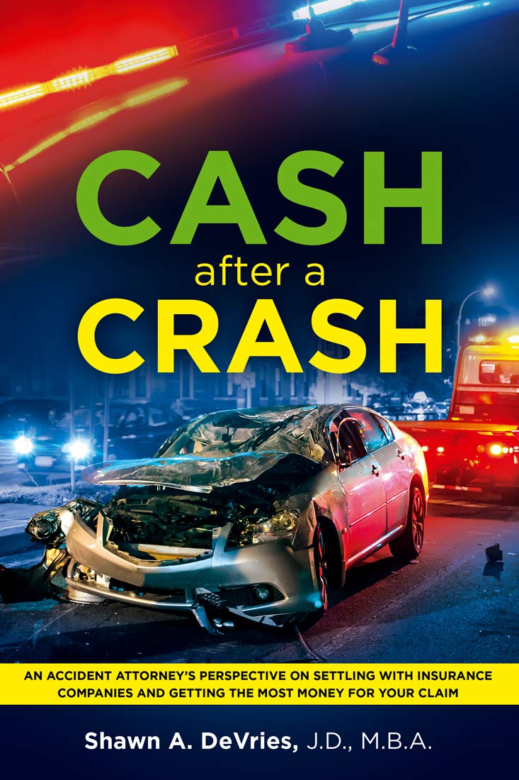 Cash After A Crash: “An accident attorney’s perspective on settling with insurance companies and getting the most money for your claim” (English Edition) baixar livro de graça