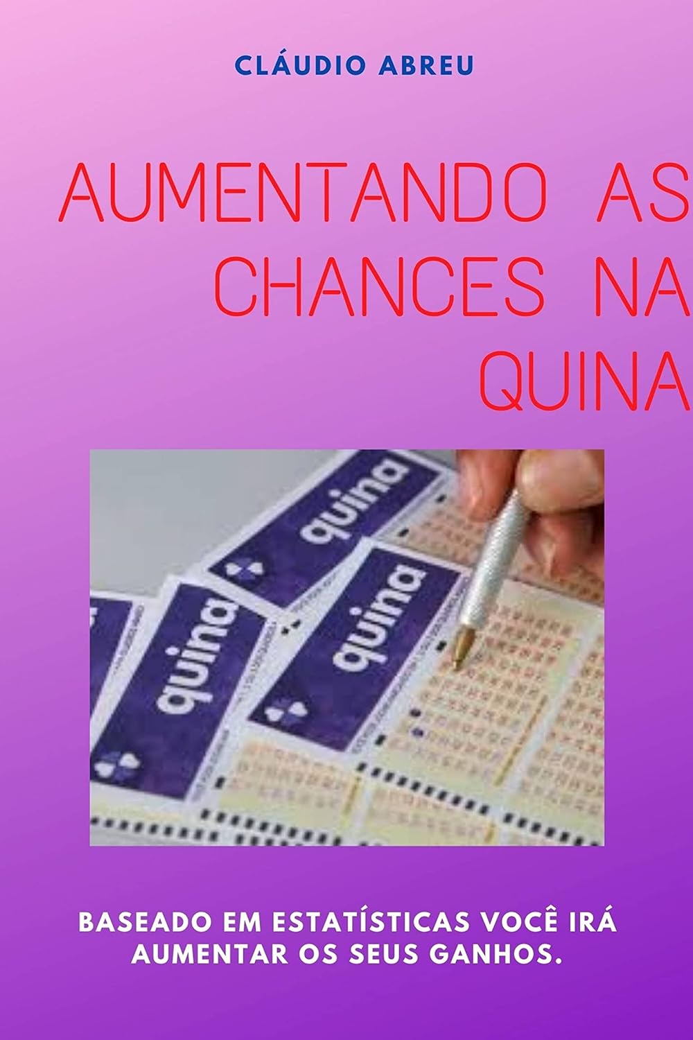 Aumentando as chances na quina baixar o livro de graça