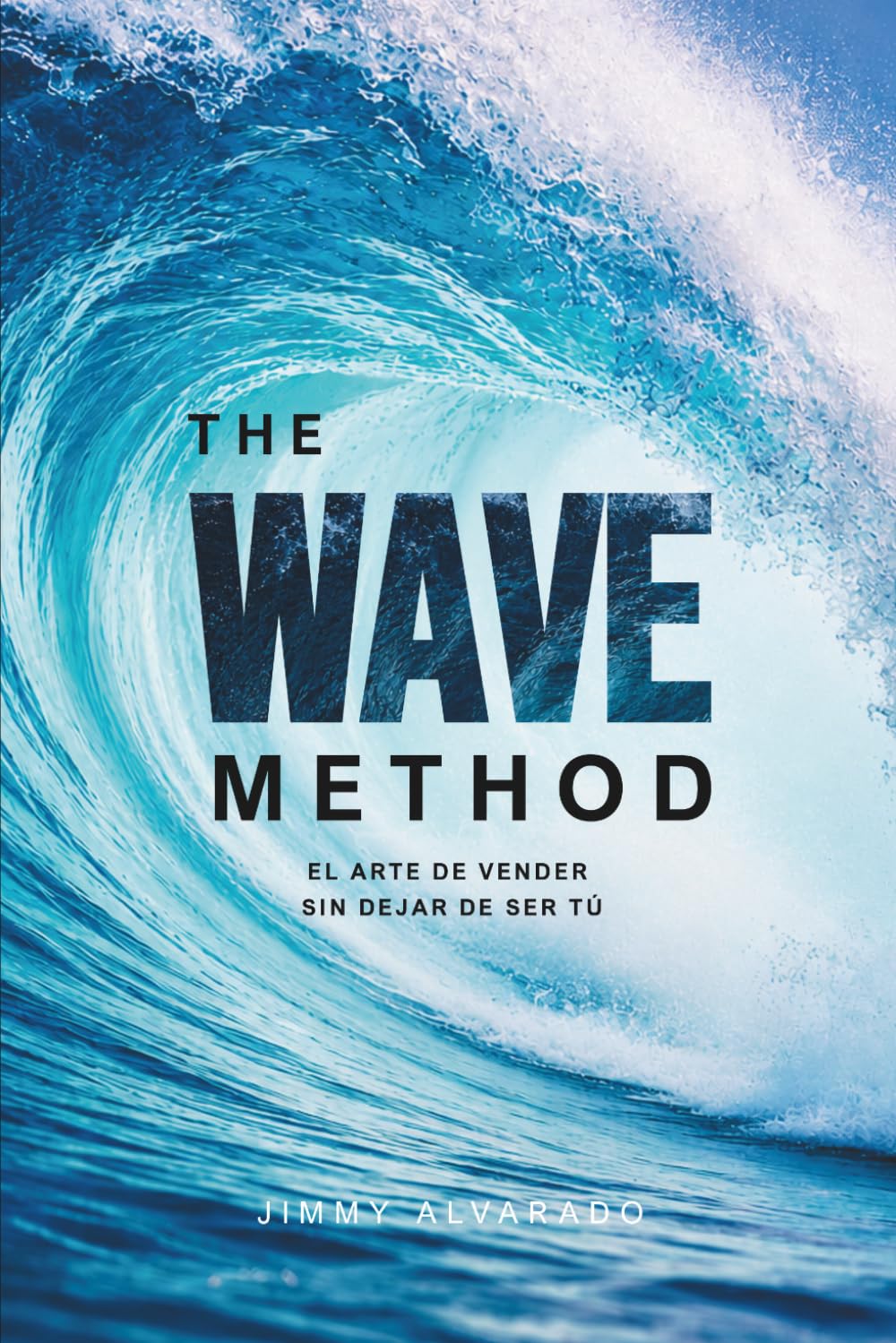 THE WAVE METHOD: El arte de vender sin dejar de ser tú. (Spanish Edition) baixar livro de graça