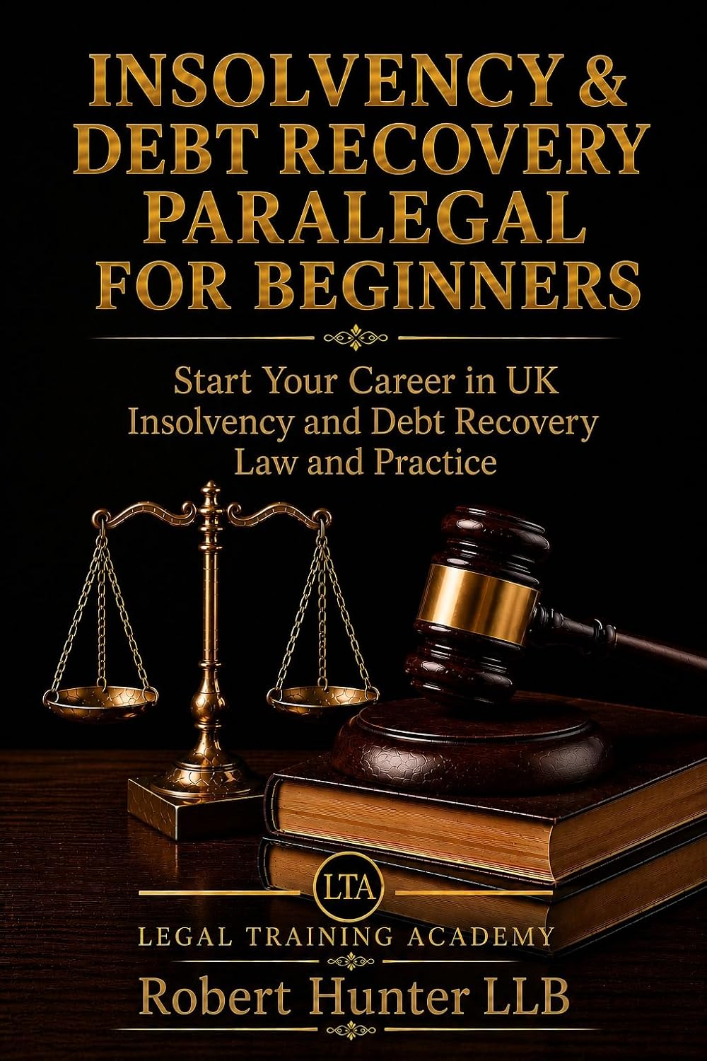capítulo por capítulo baixar Insolvency & Debt Recovery Paralegal for Beginners: Start Your Career in UK Insolvency and Debt Recovery Law and Practice (English Edition)