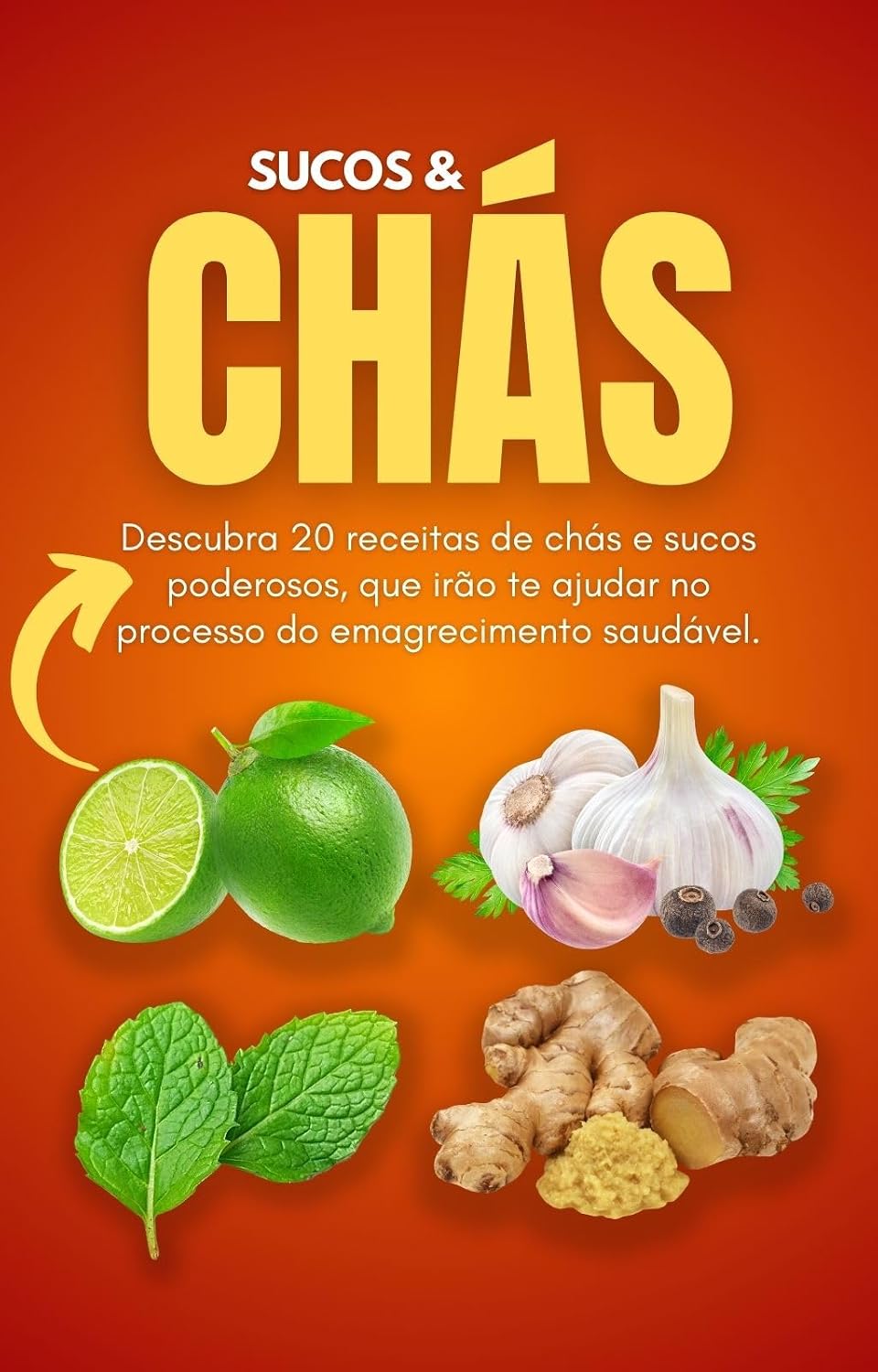 Sucos & Chás: Descubra 20 Receitas De Chás E Sucos Poderosos Que Irão Te Ajudar No Processo Do Emagrecimento Saudável baixar o livro de graça