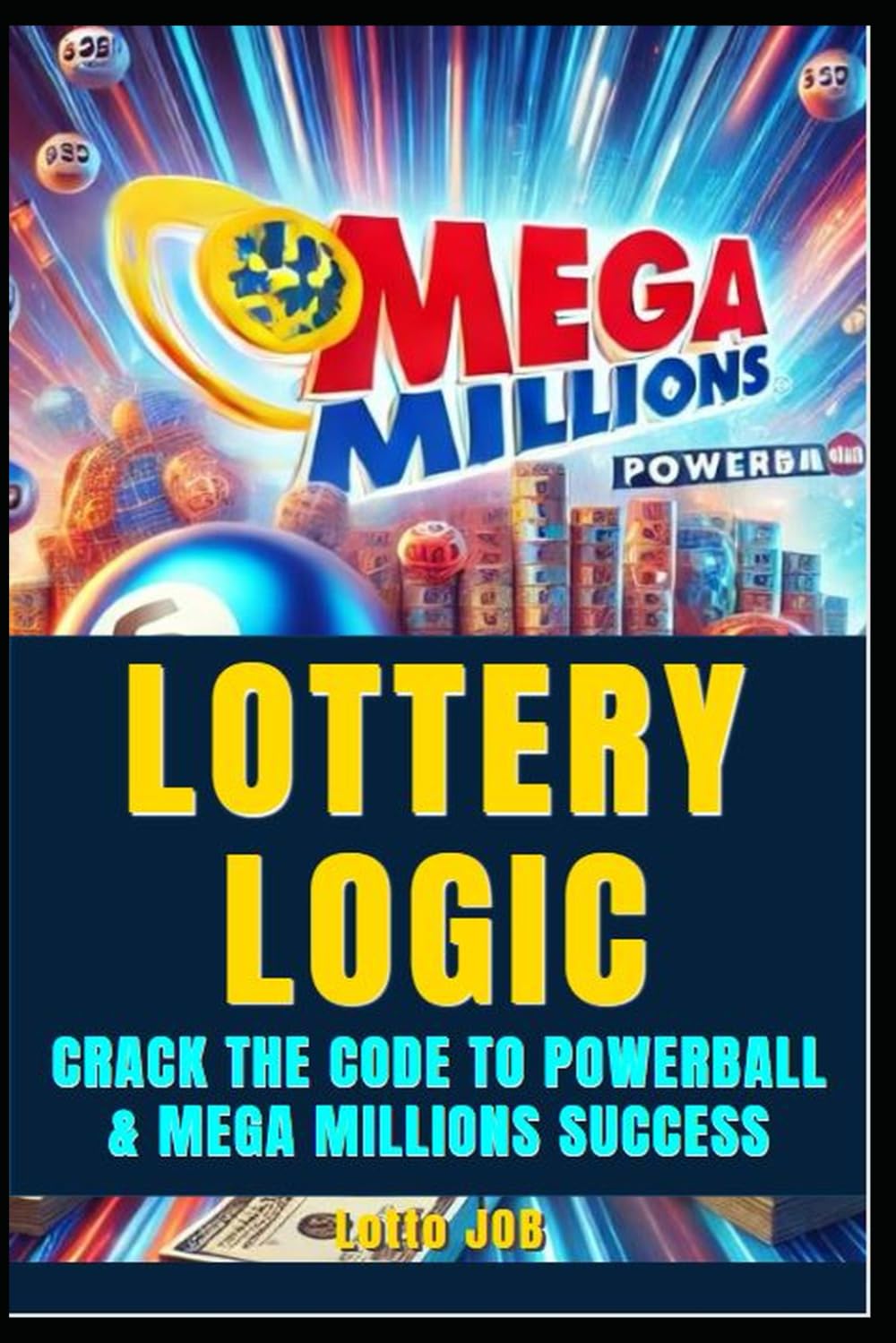 ler totalmente Lottery Logic: Crack the Code to Powerball and Mega Millions Success: Win with Confidence, Strategy, and Smarter Play
