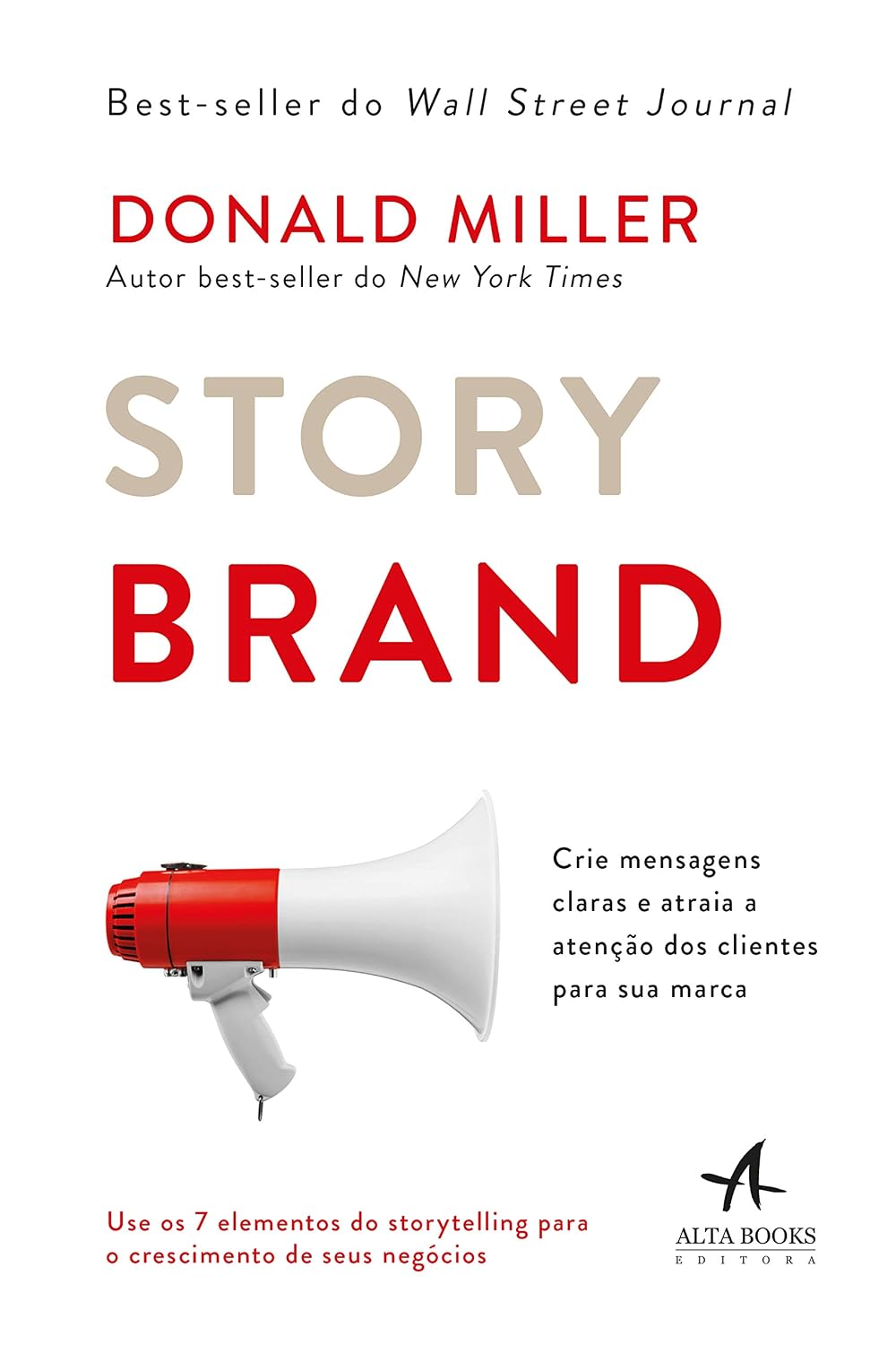 Storybrand: Crie Mensagens Claras e Atraia a Atenção dos Clientes Para sua Marca
