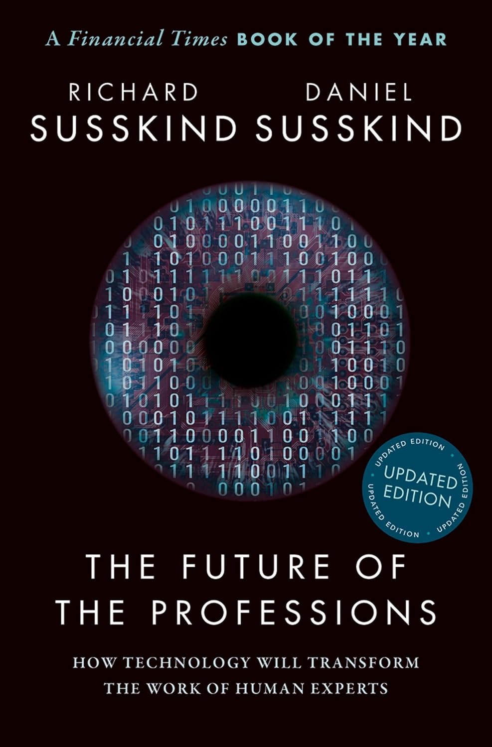 The Future of the Professions: How Technology Will Transform the Work of Human Experts, Updated Edition