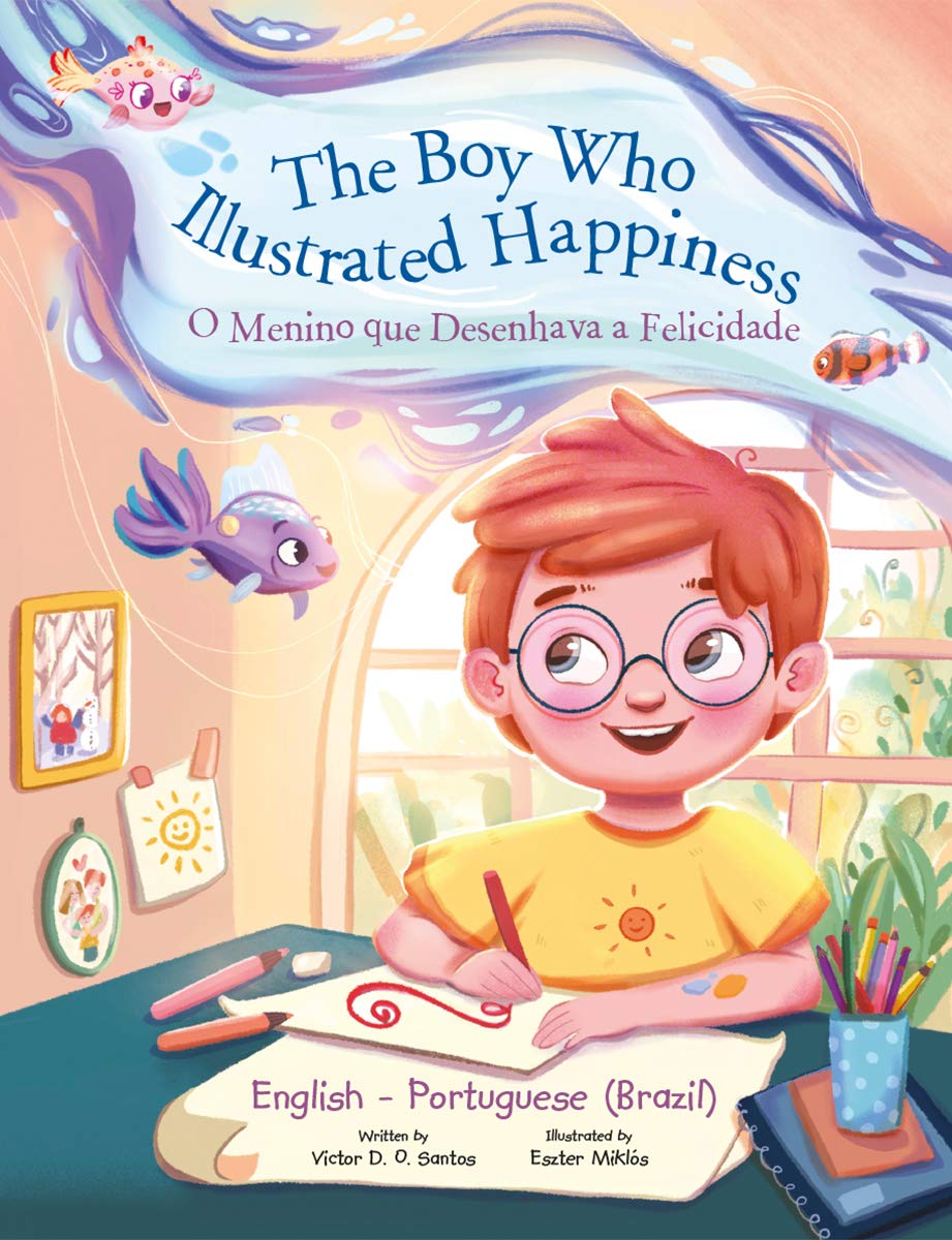 The Boy Who Illustrated Happiness / o Menino Que Desenhava a Felicidade - Bilingual English and Portuguese (Brazil) Edition: Children's Picture Book (Portuguese Edition) baixar o livro de graça