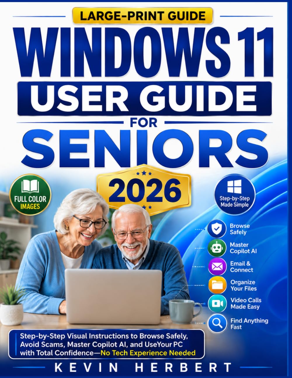Windows 11 User Guide for Seniors 2026: Step-by-Step Visual Instructions to Browse Safely, Avoid Scams, Master Copilot AI, and Use Your PC with Total Confidence-No Tech Experience Needed baixar o livro de graça