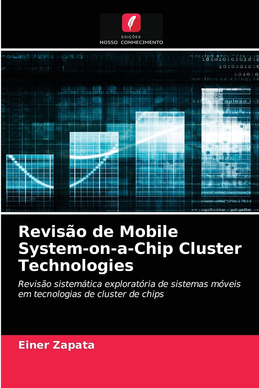 ler totalmente Revisão de Mobile System-on-a-Chip Cluster Technologies: Revisão sistemática exploratória de sistemas móveis em tecnologias de cluster de chips