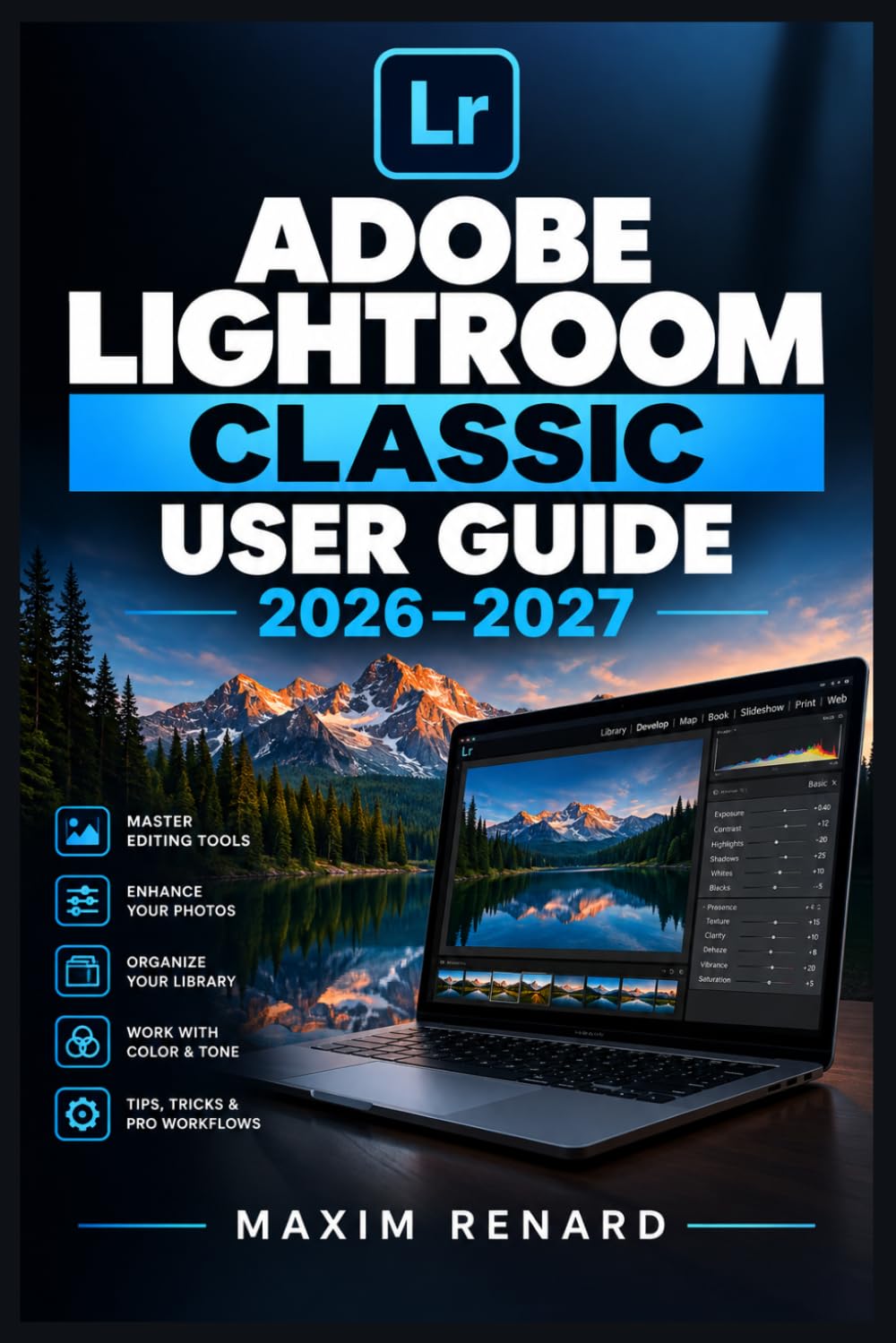 ler totalmente ADOBE LIGHTROOM CLASSIC USER GUIDE 2026–2027: Maîtrisez la retouche photo, le catalogage, le flux RAW et l’exportation professionnelle (French Edition)