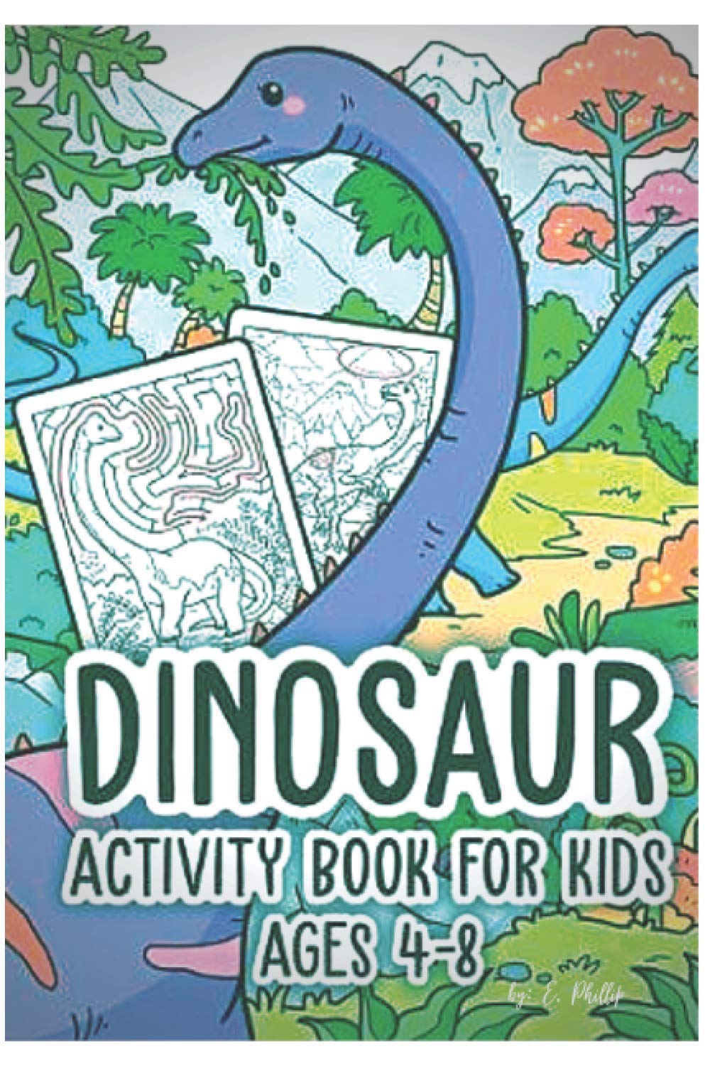 Dinosaur Activity Coloring Book for Kids Ages 4-8: coloring book for kids